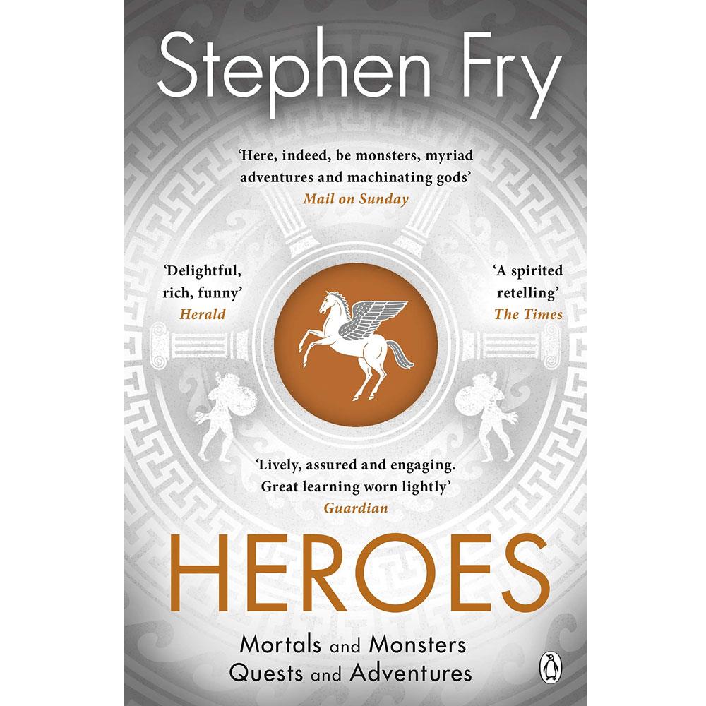 Heroes: Mortals and Monsters, Quests and Adventures By Stephen Fry (Paperback)